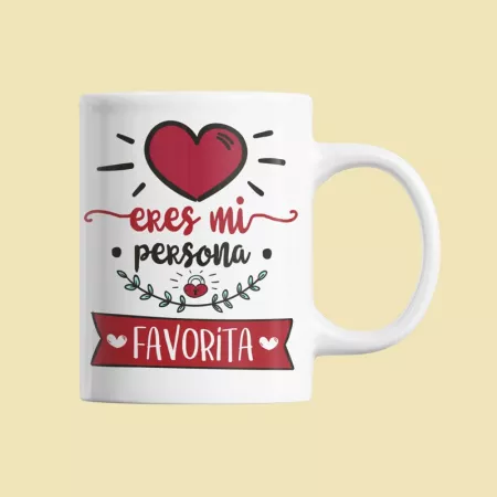 Taza Eres mi Persona Favorita